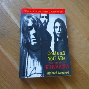 Come As You Are / The Story of Nirvana by Michael Azerrad